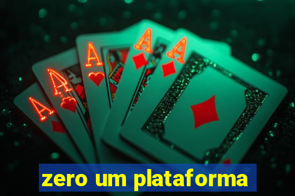 zero um plataforma